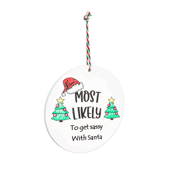 Santa Ornament Christmas Most Likely To... 12 STYLES