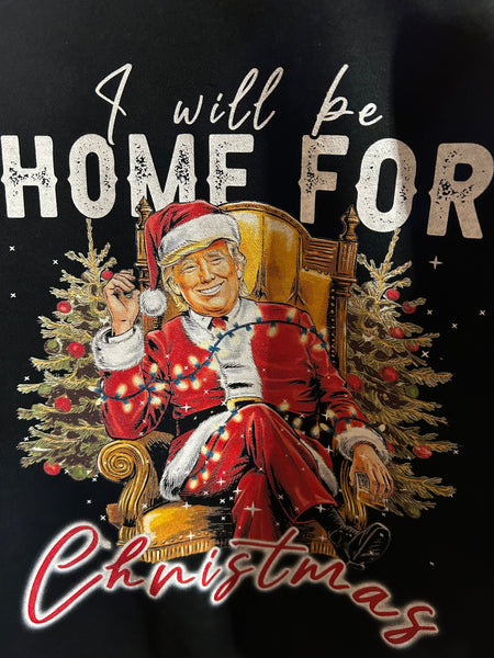 Trump I'll Be Home for Christmas Sweatshirt