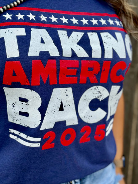 Taking America Back 2025 Tee