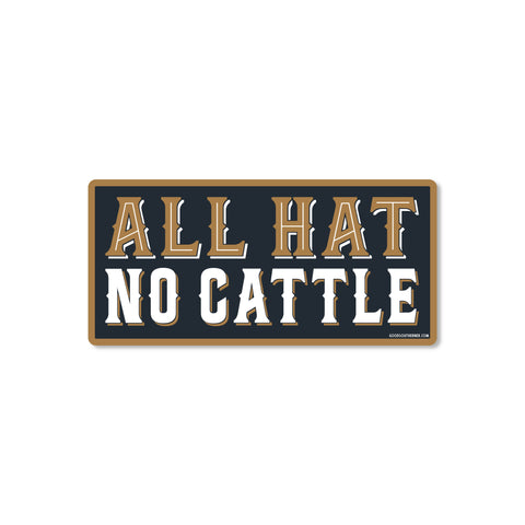 Good Southerner - All Hat No Cattle Sticker