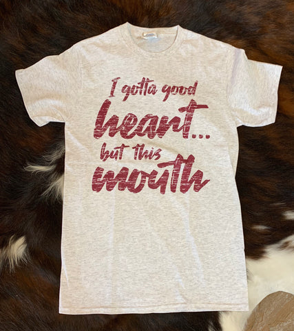 I Gotta Good Heart... T-Shirt