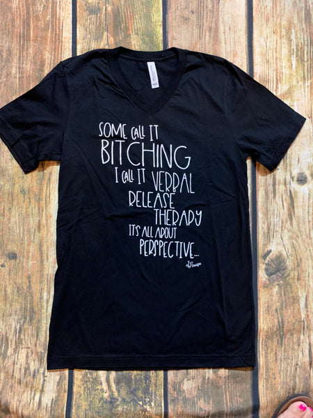 Some Call It Bitching ....T Shirt