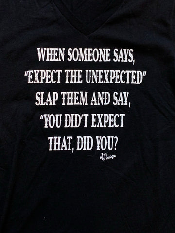 When Someone Says ... T Shirt