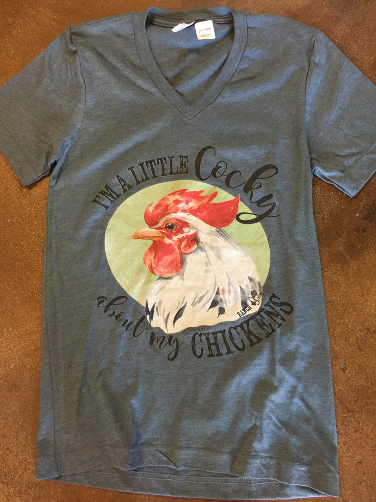 I'm A Little Cocky About My Chickens T-Shirt